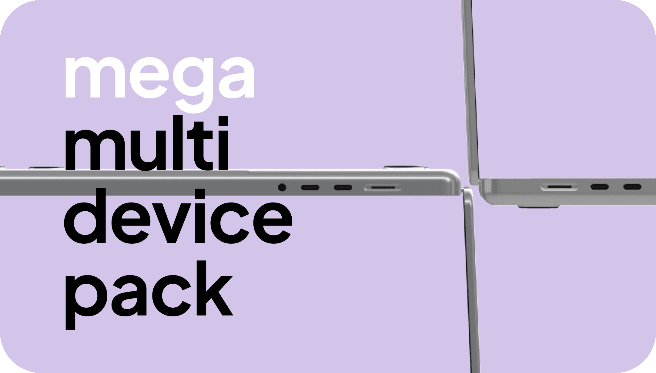 Mega Multi-Device Pack